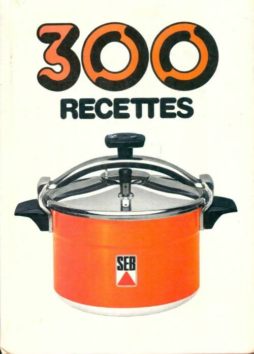 Livrenpoche : 300 recettes Seb - Seb - Livre