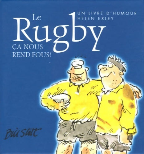 Livrenpoche : Le rugby : Ça nous rend fous ! - Bill Stott - Livre