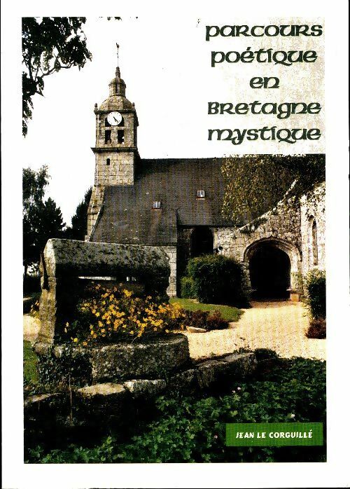 Livrenpoche : Parcours poétique en Bretagne mystique - Jean Le Corguillé - Livre
