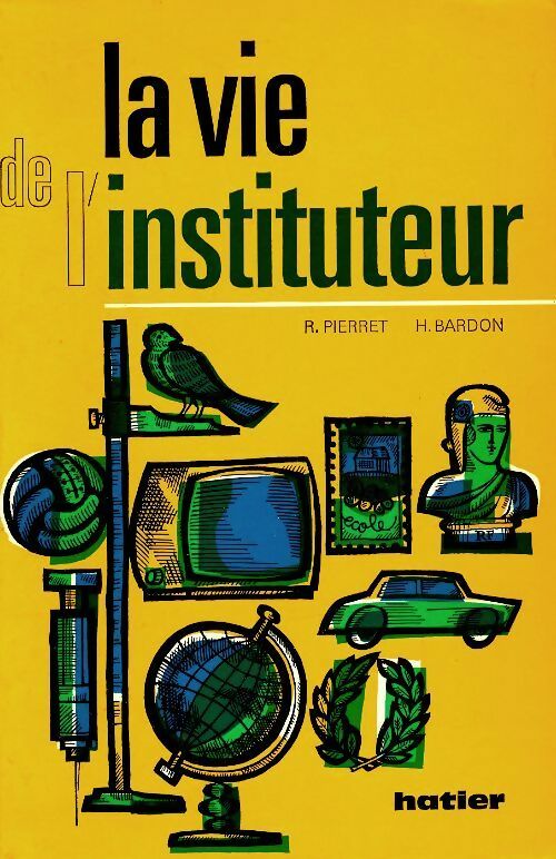Livrenpoche : La vie de l'instituteur - R Pierret - Livre