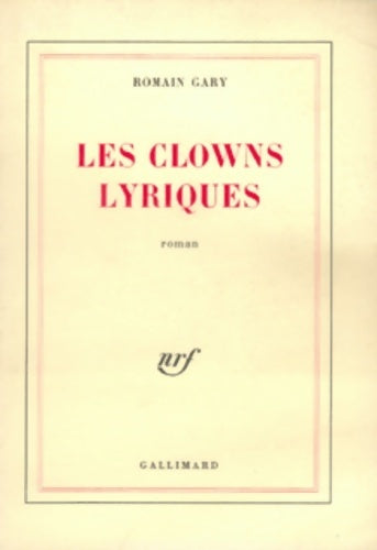 Livrenpoche : Les clowns lyriques - Romain Gary - Livre