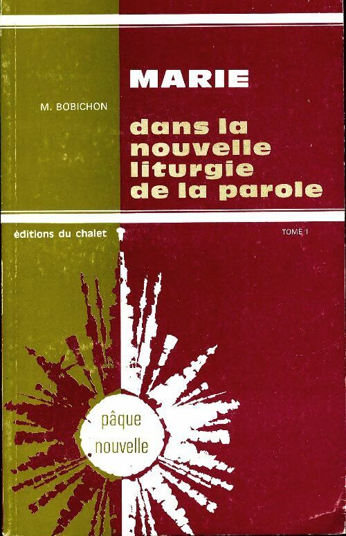 Livrenpoche : Marie dans la nouvelle liturgie de la parole Tome I - Marius Bobichon - Livre