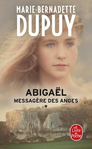 Livrenpoche : Messagère des anges Tome I : Abigaël - Marie-Bernadette Dupuy - Livre