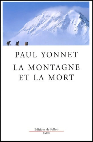 La montagne et la mort - Paul Yonnet - Livre