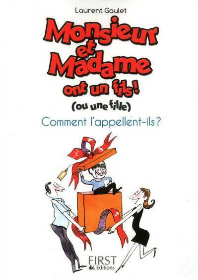 Livrenpoche : Monsieur et madame ont un fils ou une fille - Laurent Gaulet - Livre