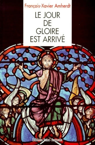 Livrenpoche : Le jour de gloire est arrivé - François-Xavier Amherdt - Livre
