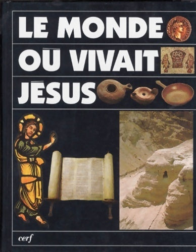 Livrenpoche : Le monde où vivait jésus - Collectif - Livre