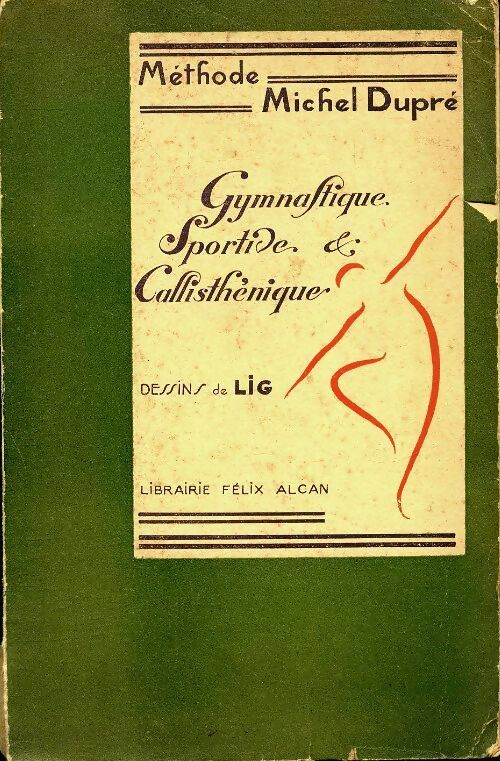 Gymnastique sportive et callisthénique - Michel Dupré -  Alcan GF - Livre