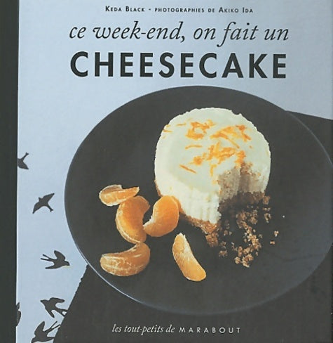 Livrenpoche : Ce week-end, on fait un cheesecakes - Keda Black - Livre