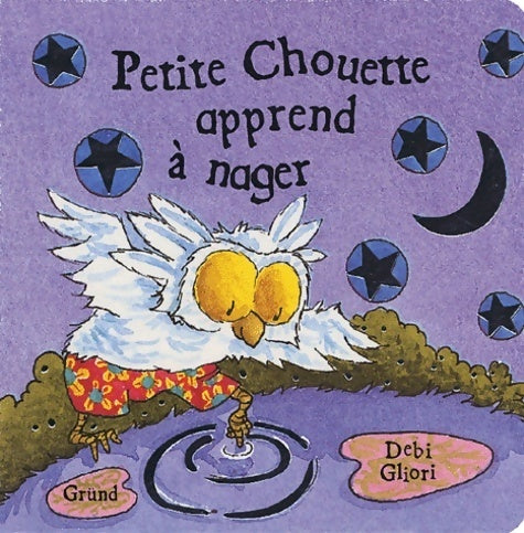 Livrenpoche : Petite chouette apprend à nager - Debi Gliori - Livre