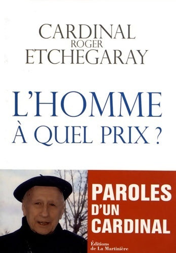 Livrenpoche : L'homme à quel prix ? - Roger Etchegaray - Livre