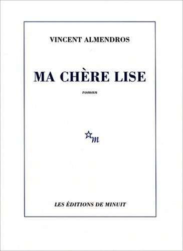 Livrenpoche : Ma chère Lise - Vincent Almendros - Livre