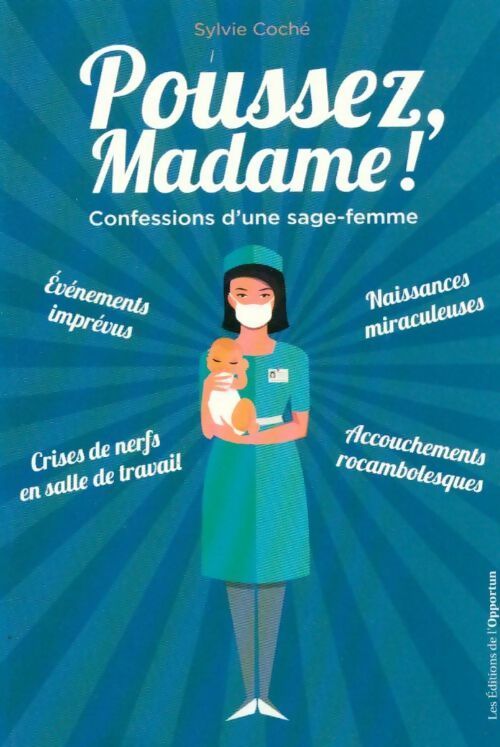 Livrenpoche : Poussez madame ! confessions d'une sage-femme - Sylvie Coché - Livre