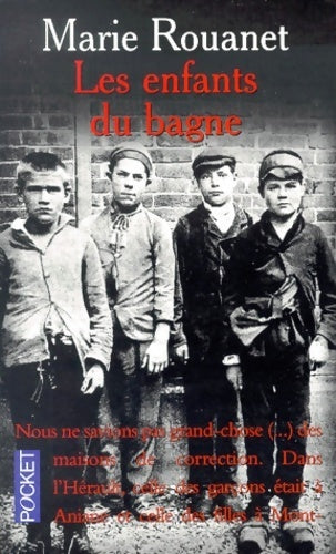 Livrenpoche : Les enfants du bagne - Marie Rouanet - Livre