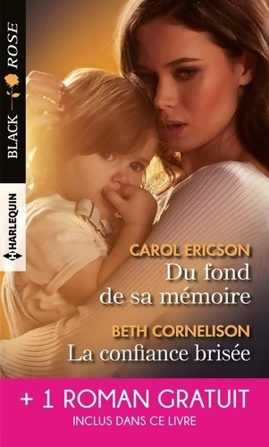 Du fond de sa mémoire / La confiance brisée / Une garde très rapprochée - Carol Ericson - Livre