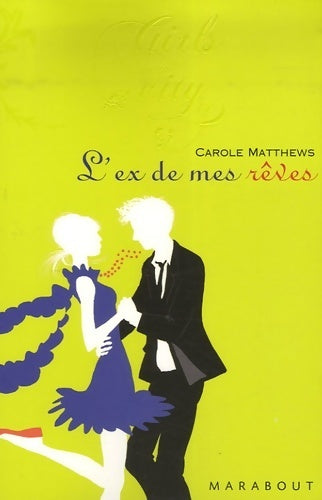 Livrenpoche : L'ex de mes rêves - Carole Matthews - Livre