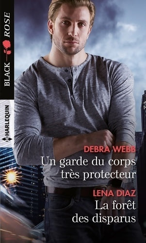Un garde du corps très protecteur / La forêt des disparus - Debra Webb - Livre