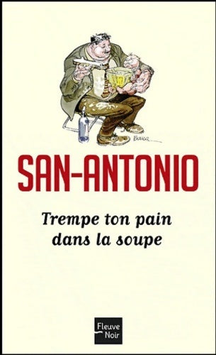 Livrenpoche : Trempe ton pain dans la soupe - San-Antonio - Livre