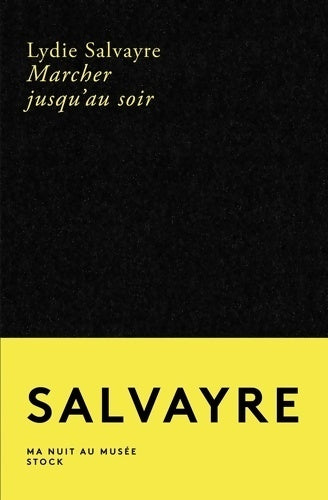 Livrenpoche : Marcher jusqu'au soir - Lydie Salvayre - Livre