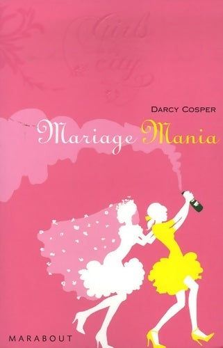 Livrenpoche : Mariage mania - Darcy Cosper - Livre