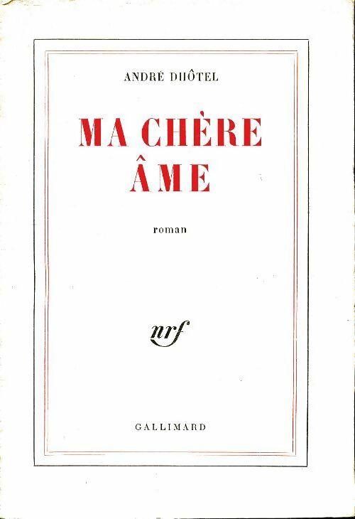 Ma chère âme - André Dhôtel -  Gallimard GF - Livre