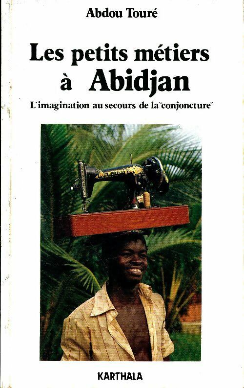 Livrenpoche :  Les petits métiers à Abidjan - Abdou Touré - Livre