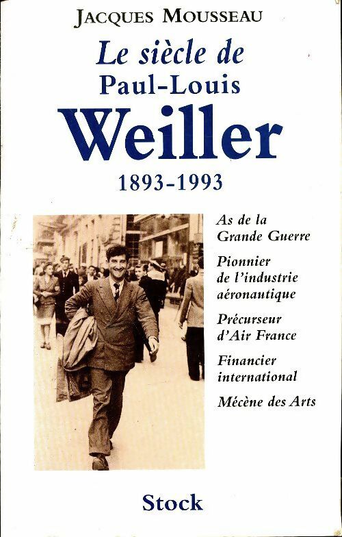 Livrenpoche : Le siècle de Paul-Louis Weiller 1893-1993 - Jacques Mousseau - Livre