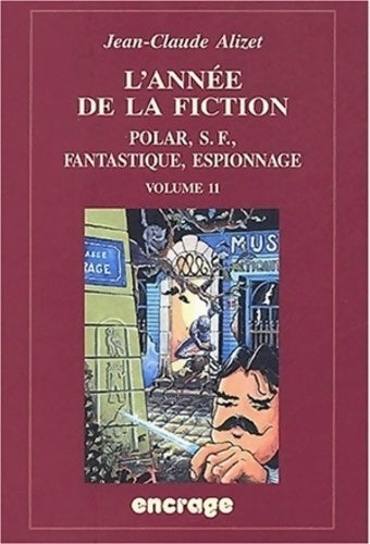 Livrenpoche : L' année de la fiction Tome XI - Jean-Claude Alizet - Livre