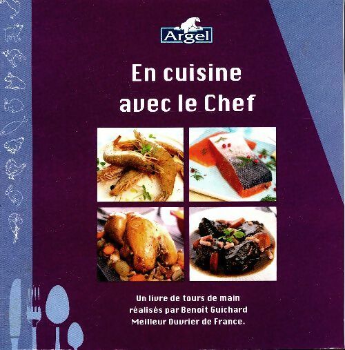 Livrenpoche : En cuisine avec le chef - Benoit Guichard - Livre