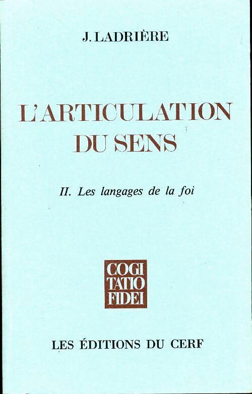 Livrenpoche : L'articulation du sens Tome II : Les langages de la foi - Jean Ladrière - Livre