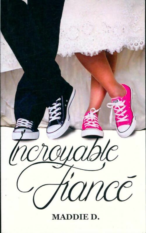 Livrenpoche : Incroyable fiancé - Maddie D. - Livre