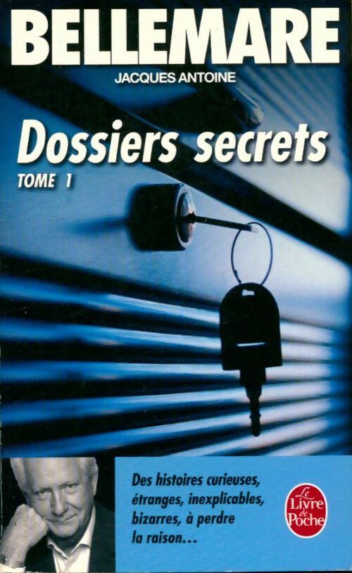 Livrenpoche : Dossiers secrets Tome I - Pierre Bellemare, Jacques Antoine - Livre