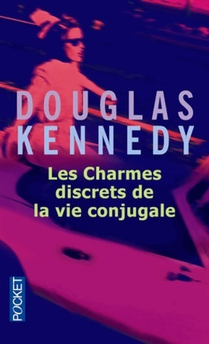 Livrenpoche : Les charmes discrets de la vie conjugale - Douglas Kennedy - Livre
