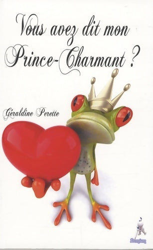 Livrenpoche : Vous avez dit mon prince charmant ? - Géraldine Perrette - Livre