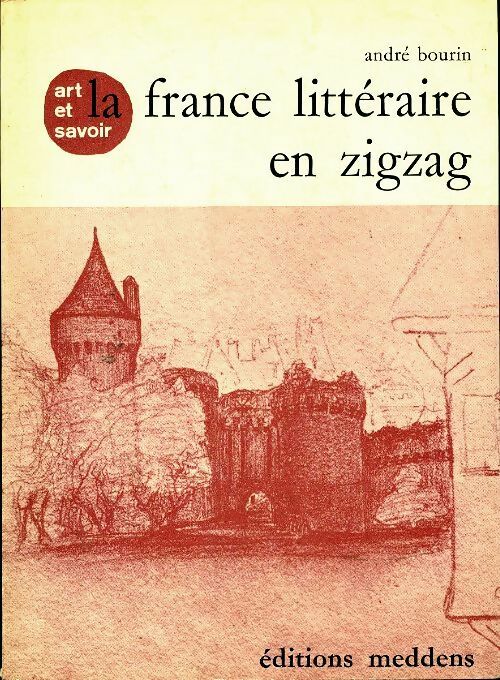 Livrenpoche : La France littéraire en zigzag - André Bourin - Livre