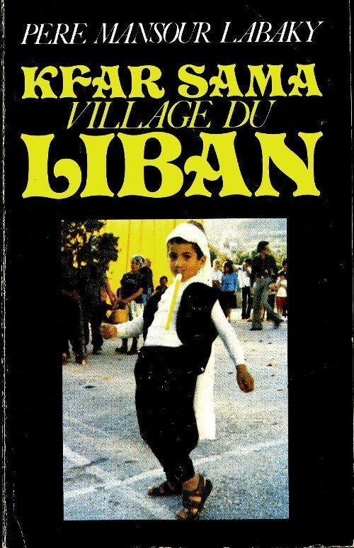Livrenpoche : Kfar Sama village du Liban - Mansour Labaky - Livre
