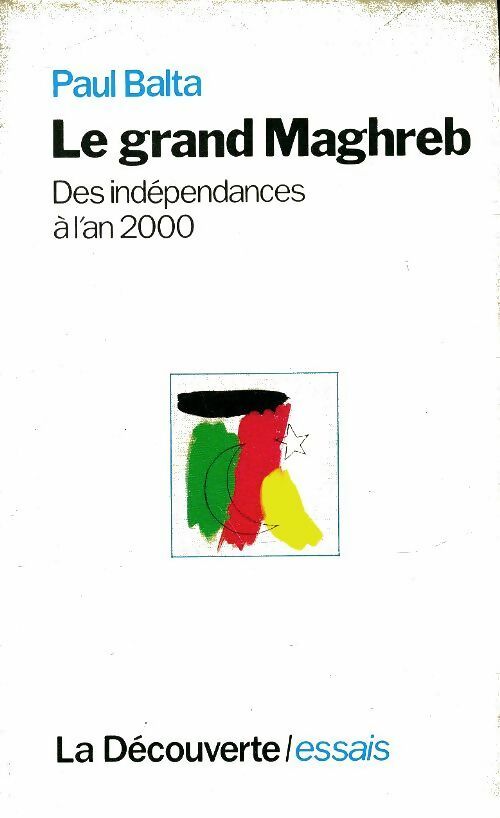 Livrenpoche : Le grand Maghreb - Paul Balta - Livre