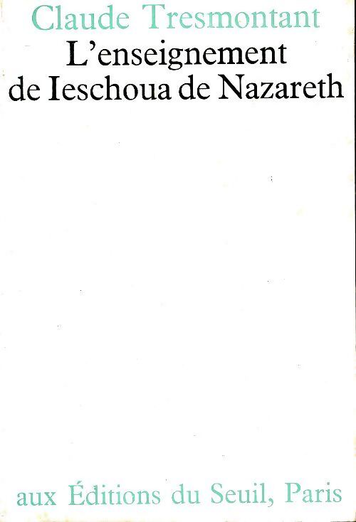 Livrenpoche : L'enseignement de leschoua de Nazareth - Claude Tresmontant - Livre
