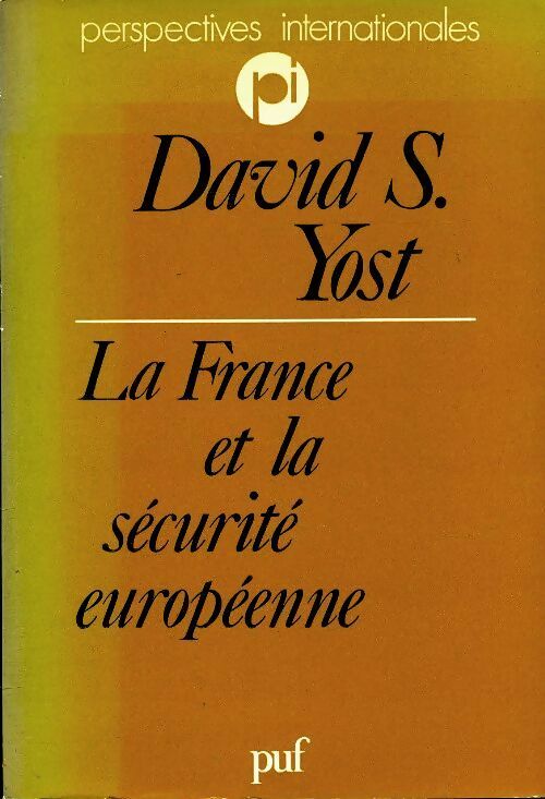 Livrenpoche : La France et la sécurité européenne - David S Yost - Livre