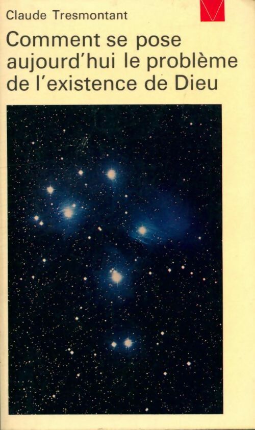 Livrenpoche : Comment se pose aujourd'hui le problème de l'existence de Dieu - Claude Tresmontant - Livre
