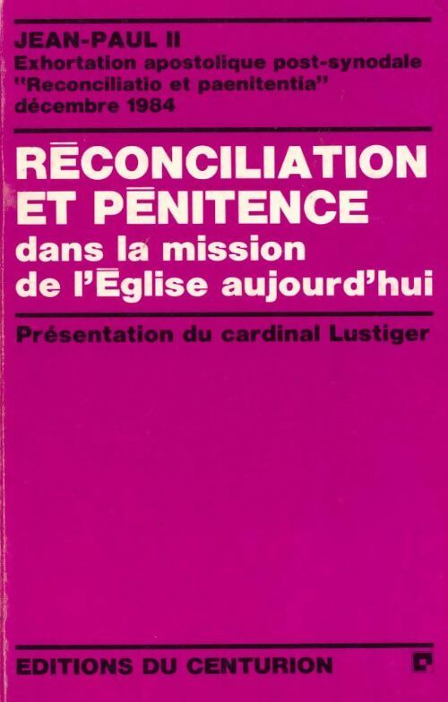 Livrenpoche : La réconciliation et la pénitence dans la mission de l'Église aujourd'hui : Exhortation apostolique post-synodale... Décembre 1984 - Jean-Paul II - Livre