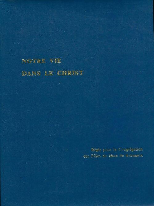 Livrenpoche : Notre vie dans le Christ - Collectif - Livre