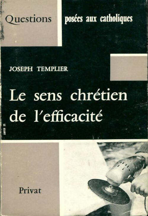 Livrenpoche : Le sens chrétien de l'efficacité - Joseph Templier - Livre