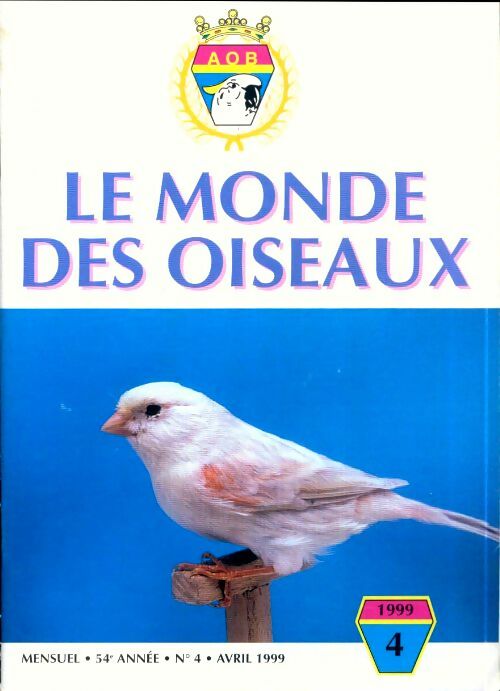 Livrenpoche : Le monde des oiseaux n°4 54e année - Collectif - Livre