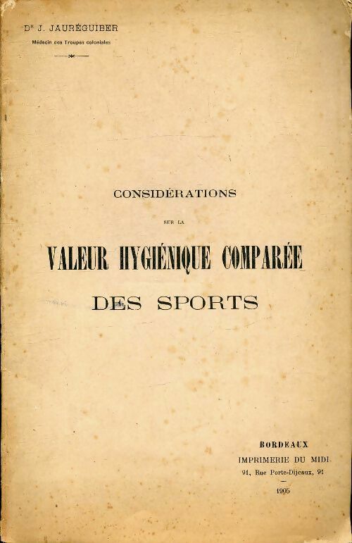 Livrenpoche : Considérations sur la valeur hygiénique comparée des sports - J Jauréguiber - Livre
