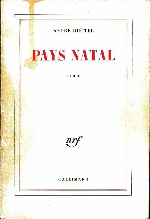 Pays natal - André Dhôtel -  Gallimard GF - Livre