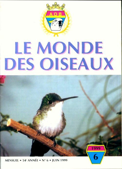 Le monde des oiseaux n°6 54e année - Collectif -  Le monde des oiseaux - Livre