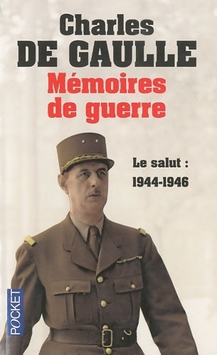 Livrenpoche : Mémoires de Guerre Tome III : Le salut (1944-1946) - Général Charles De Gaulle, De Gaulle - Livre