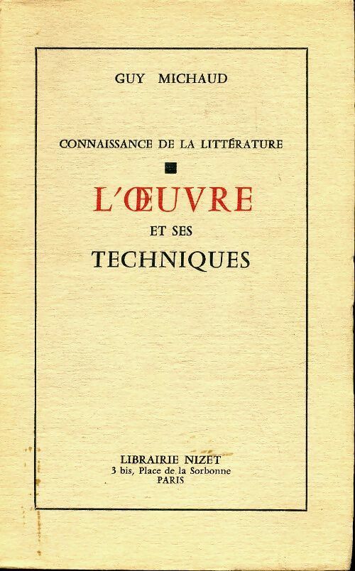 Livrenpoche : L'oeuvre et ses techniques - Guy Michaud - Livre