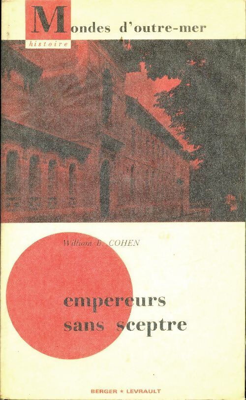 Empereurs sans sceptre - William B Cohen - Livre